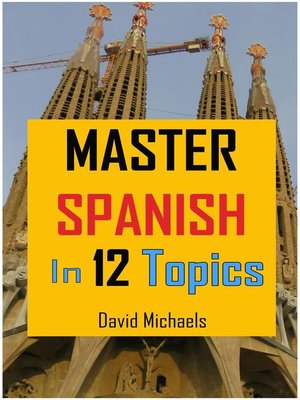 cover image of Master Spanish in 12 Topics